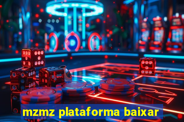 mzmz plataforma baixar